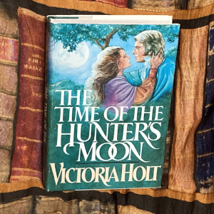 The Time of the Hunter’s Moon by Victoria Holt | Arctiques, Etc